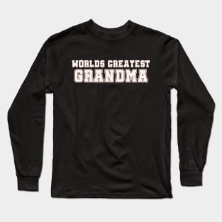 Worlds Greatest Grandma Long Sleeve T-Shirt